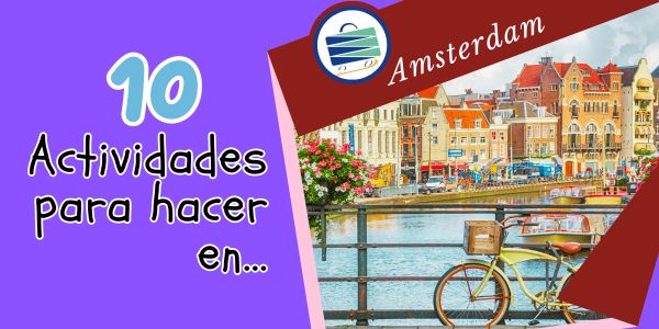 10 Actividades para hacer en Amsterdam